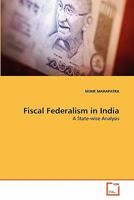 Fiscal Federalism in India: A State-wise Analysis 3639330560 Book Cover