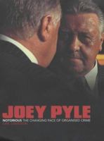 Joey Pyle: Notorious - The Changing Face of Organised Crime 1852279796 Book Cover