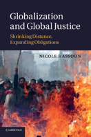 Globalization and Global Justice: Shrinking Distance, Expanding Obligations 1107424925 Book Cover