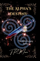 The Alpha's Destiny 1300227869 Book Cover