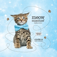 Meow Mischief: haiku a to z, abridged edition B0FXGD52ZZ Book Cover