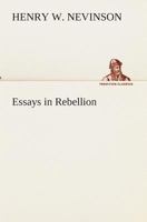 Essays in Rebellion 1514694166 Book Cover