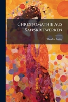Chrestomathie Aus Sanskritwerken... 1247360962 Book Cover