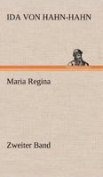 Maria Regina - Zweiter Band 3842405480 Book Cover