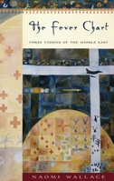 The Fever Chart: Three Short Visions of the Middle East 1559363371 Book Cover