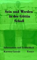 Sein und Werden in der G�ttin Scho�: Essays 1542455979 Book Cover