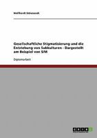 Gesellschaftliche Stigmatisierung und die Entstehung von Subkulturen - Dargestellt am Beispiel von S/M 3638673545 Book Cover