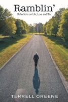 Ramblin': Reflections on Life, Love and War 1664181288 Book Cover