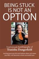 Being Stuck Is Not an Option 154346663X Book Cover
