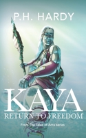 Kaya: Return to Freedom (Tales of Arca 1090751133 Book Cover