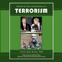 Model for the Eradication of Terrorism 1466920548 Book Cover