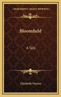 Bloomfield: A Tale 1143674464 Book Cover