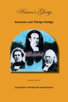 Anson's Glory: Ansonia and Phelps-Dodge 1425129536 Book Cover