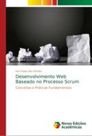 Desenvolvimento Web Baseado no Processo Scrum 6139672023 Book Cover