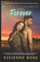 Between Yesterday and Forever: An Enemies-to-Lovers, Second Chance, and Redemption Romance B0DPX87SSX Book Cover