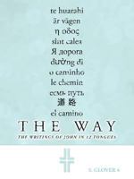 The Way: The Writings of John in 12 Tongues 1449757715 Book Cover