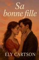 Sa bonne fille B0FX48G9XV Book Cover