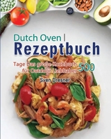 Dutch Oven Rezeptbuch 2021 1803671408 Book Cover