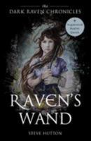 Raven's Wand (Dark Raven Chronicles, #1) 1916420303 Book Cover