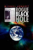 Rogue Black Hole 1436365155 Book Cover
