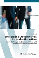 Erfolgreiche Steuerung von Verkaufsmitarbeitern 3639413709 Book Cover