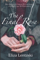 The Final Rose 1535030593 Book Cover