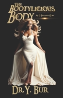The Bootylicious Body: As It Pleases God®: The Secrets to Perfecting the Body of a Queen! B0FQCBKH7Q Book Cover