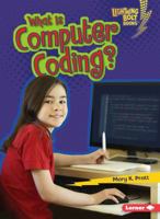 What Is Computer Coding? 1467780774 Book Cover