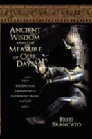 Ancient Wisdom and the Measure of Our Days: The Spiritual Dimensions of Retirement, Aging and Loss 1606937022 Book Cover