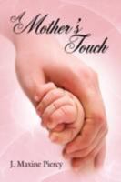 A Mother's Touch 1434376974 Book Cover