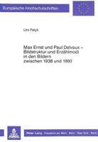 Max Ernst Und Paul Delvaux - Bildstruktur Und Erzaehlmodi in Den Bildern Zwischen 1938 Und 1960 3631407343 Book Cover