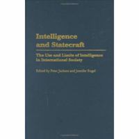 Intelligence and Statecraft: The Use and Limits of Intelligence in International Society 027597295X Book Cover