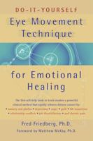 Do-It-Yourself Eye Movement Techniques for Emotional Healing 1572242566 Book Cover