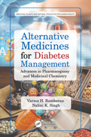 Alternative Medicines for Diabetes Management: Advances in Pharmacognosy and Medicinal Chemistry 1032344970 Book Cover