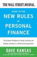 The Wall Street Journal Guide to the New Rules of Personal Finance: Essential Strategies for Saving, Investing, and Building a Portfolio in a World Turned Upside Down 0061986321 Book Cover