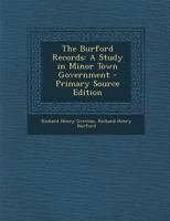 The Burford Records: A Study in Minor Town Government - Primary Source Edition 1295437023 Book Cover