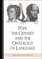 Pope, the Odyssey and the Ontology of Language 1527545237 Book Cover