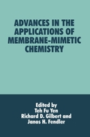 Advances in the Applications of Membrane-Mimetic Chemistry 0306448289 Book Cover