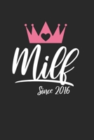Milf Since 2016: Notebook Notizbuch Punktraster Dotgrid Gepunktet 120 Seiten Din A5 I Schulheft I Skizzenbuch I Tagebuch I Ideenbuch I Sexy Mama I Mutter I Mom 1679118889 Book Cover