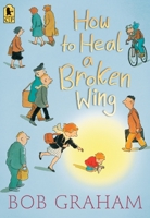 How to Heal a Broken Wing 0763698415 Book Cover