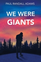We Were Giants B0B14G46VF Book Cover
