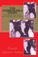 The Unbreakable Chain: The Bond, the Pain, the Strenth 1543041558 Book Cover