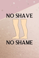 No Shave No Shame: All Purpose 6x9 Blank Lined Notebook Journal Way Better Than A Card Trendy Unique Gift Pink And Gold Points Shave 170431058X Book Cover