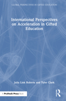 International Perspectives on Acceleration in Gifted Education (Global Perspectives in Gifted Education) 1032881038 Book Cover