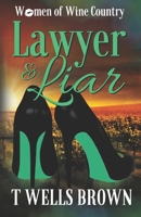 Women of Wine Country: Lawyer & Liar 170340582X Book Cover