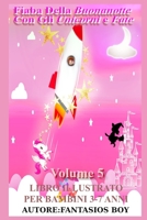 Fiaba Della Buonanotte Con Gli Unicorni e Fate VOLUME 5 (Libro illustrato per bambini 3-7 anni): Versione a colori (Fiaba Della Buonanotte Con Gli ... per bambini 3-7 anni)) B0915NQQGH Book Cover