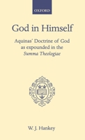 God in Himself: Aquinas' Doctrine of God as Expounded in the Summa Theologiae 019826724X Book Cover