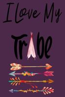 I Love My Tribe: Blank Line Journal For Someone Who Loves Their Tribe 1725537079 Book Cover