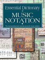 Essential Dictionary of Music Notation: The Most Practical and Concise Source for Music Notation (The Essential Dictionary Series) 0882847309 Book Cover