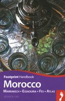 Morocco: Marrakech - Essaouira - Fes - Atlas (Footprint Handbook) 1910120855 Book Cover